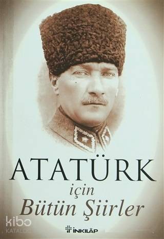 Atatürk İçin Bütün Şiirler - 1