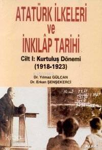 Atatürk İlkeleri ve İnkılap Tarihi Cilt: 1; Kuruluş Dönemi (1918-1923) - 1