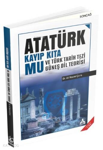 Atatürk Kayıp Kıta Mu ve Türk Tarih Tezi Güneş Dil Teorisi - 1