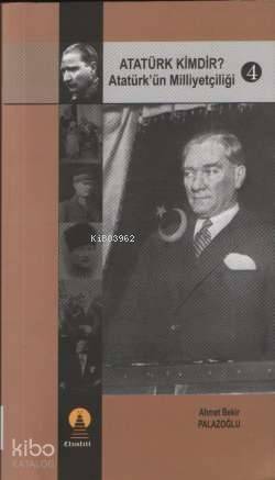 Atatürk Kimdir? 4; Atatürk´ün Milliyetçiliği - 1