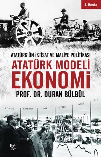 Atatürk Modeli Ekonomi;Atatürk’ün İktisat ve Maliye Politikası - 1