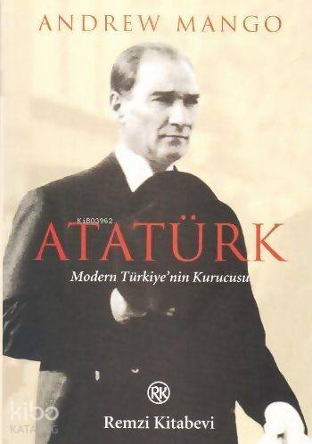 Atatürk - Modern Türkiye'nin Kurucusu - 1