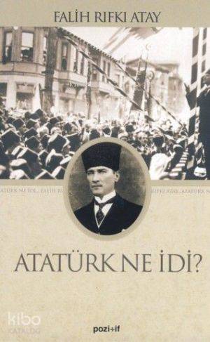 Atatürk Ne idi? - 1