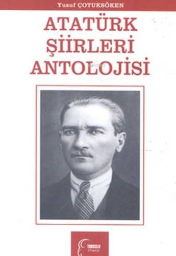 Atatürk Şiirleri Antolojisi - 1