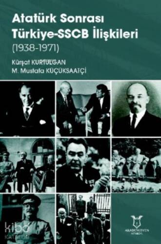 Atatürk Sonrası Türkiye-SSCB İlişkileri (1938-1971) - 1