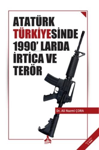 Atatürk Türkiyesinde 1990’larda İrtica ve Terör - 1