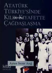 Atatürk Türkiyesi´nde Kılık Kıyafette Çağdaşlaşma - 1