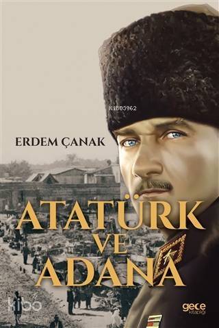 Atatürk ve Adana - 1