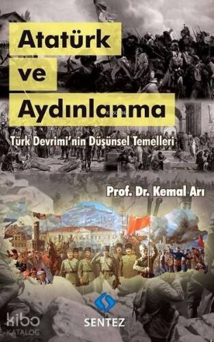 Atatürk ve Aydınlanma; Türk Devrimi'nin Düşünsel Temelleri - 1