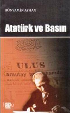 Atatürk ve Basın - 1