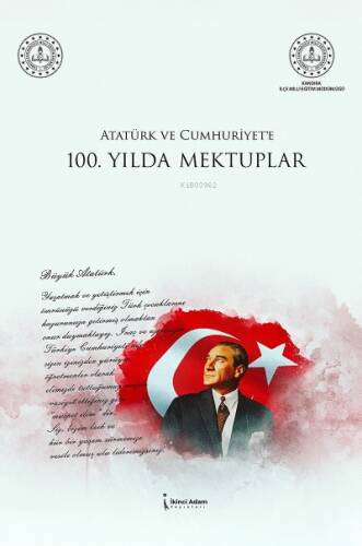 Atatürk Ve Cumhuriyet'e 100.Yılda Mektuplar - 1