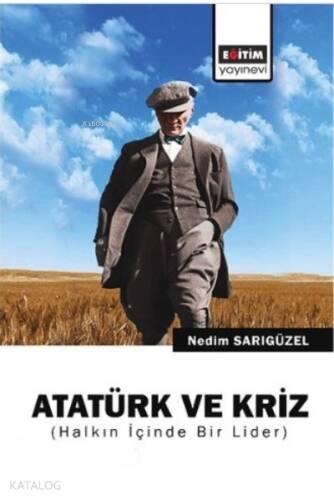 Atatürk ve Kriz - 1