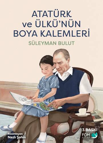 Atatürk Ve Ülkünün Boya Kalemleri - 1