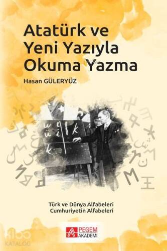 Atatürk ve Yeni Yazıyla Okuma Yazma - 1