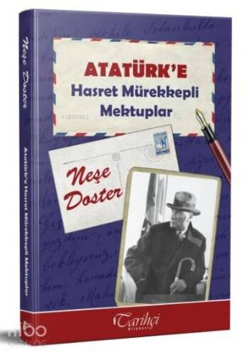 Atatürk'e Hasret Mürekkepli Mektuplar - 1