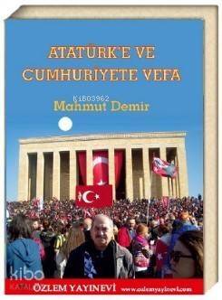 Atatürk'e ve Cumhuriyete Vefa - 1