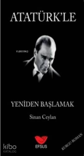 Atatürk'le Yeniden Başlamak - 1