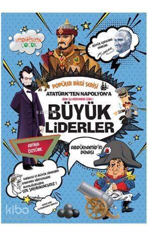 Atatürk'ten Napolyon'a Büyük Liderler - Popüler Bilgi Serisi - 1