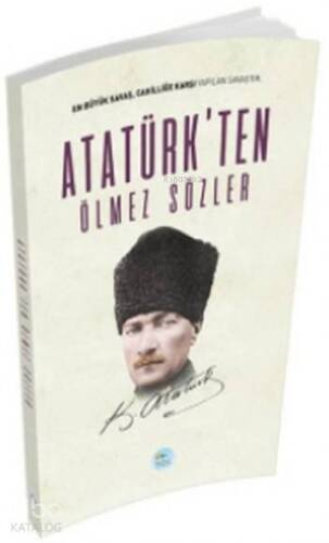 Atatürk'ten Ölmez Sözler - 1