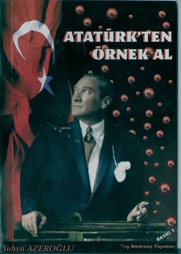 Atatürk'ten Örnek Al - 1