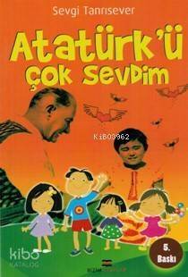 Atatürk'ü Çok Sevdim - 1