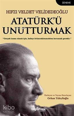 Atatürk'ü Unutturmak - 1