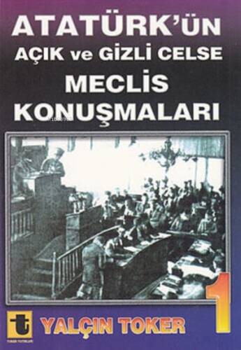 Atatürkün Açık Ve Gizli Celse Meclis Kon.-1 - 1