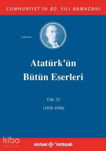 Atatürk'ün Bütün Eserleri 23. Cilt ( 1927 1929 ) - 1