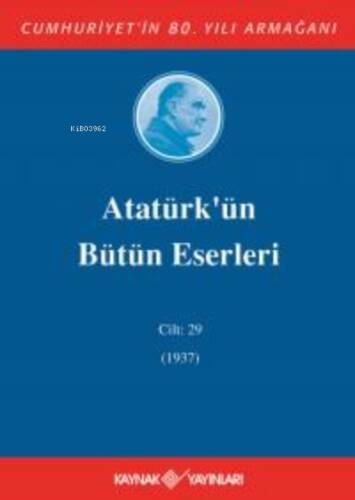 Atatürkün Bütün Eserleri 29.Cilt (1937) - 1