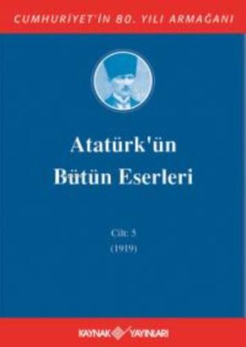 Atatürk'ün Bütün Eserleri 5. Cilt ( 1919 ) - 1