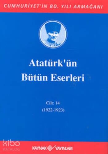 Atatürk'ün Bütün Eserleri Cilt: 14 (1922 - 1923) - 1