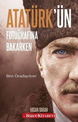 Atatürk'ün Fotoğrafına Bakarken - 1