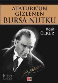 Atatürk´ün Gizlenen Bursa Nutku - 1