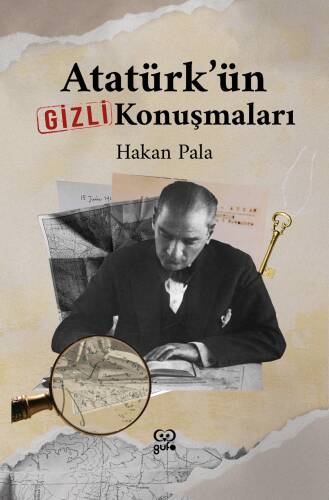 Atatürk'ün Gizli Konuşmaları - 1