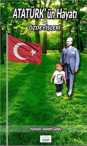 Atatürk'ün Hayatı ve Özdeyişleri - 1