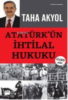 Atatürk'ün İhtilal Hukuku - 1