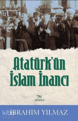 Atatürk'ün İslam İnancı - 1