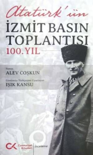 Atatürk'ün İzmit Basın Toplantısı 100.Yıl - 1