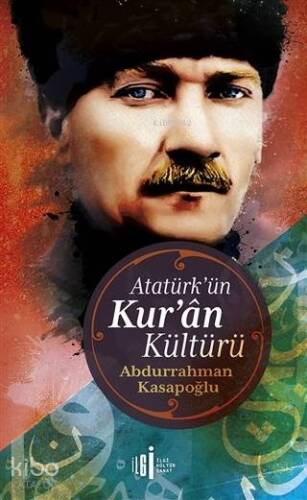 Atatürk'ün Kuran Kültürü - 1