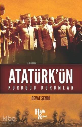 Atatürk'ün Kurduğu Kurumlar - 1