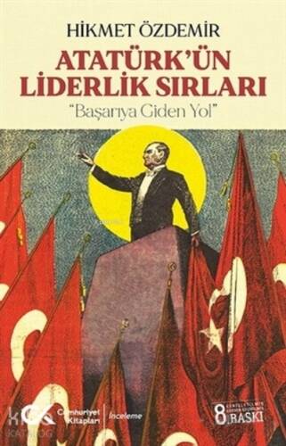 Atatürk’ün Liderlik Sırları ''Başarıya Giden Yol'' - 1