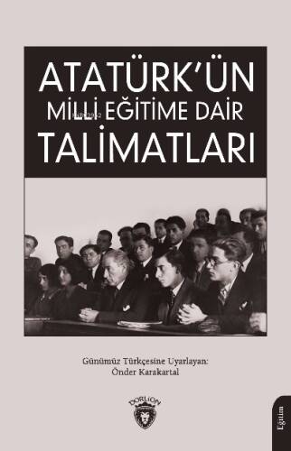 Atatürk’ün Milli Eğitime Dair Talimatları - 1