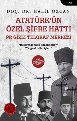 Atatürk’ün Özel Şifre Hattı;PR Gizli Telgraf Merkezi - 1