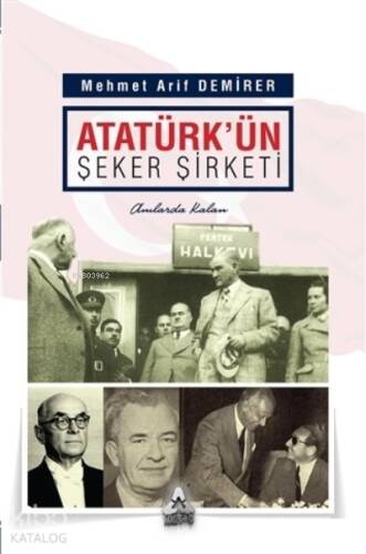 Atatürk'ün Şeker Şirketi - 1