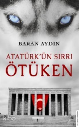 Atatürk'ün Sırrı Ötüken - 1