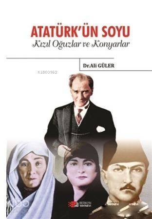 Atatürk'ün Soyu; Kızıl Oğuzlar ve Konyarlar - 1