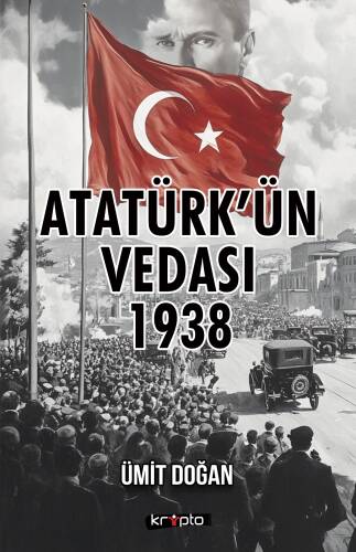 Atatürk'ün Vedası 1938 - 1