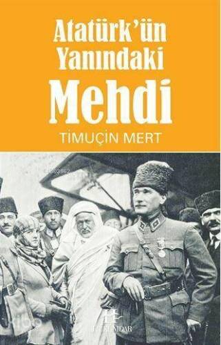 Atatürk'ün Yanındaki Mehdi - 1