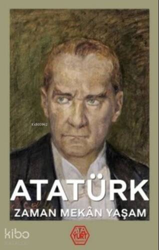 Atatürk;Zaman Mekan Yaşam - 1