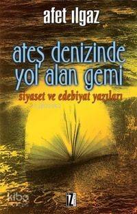 Ateş Denizinde Yol Alan Gemi - 1